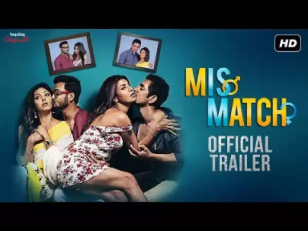 Video: Mismatch | Official Trailer